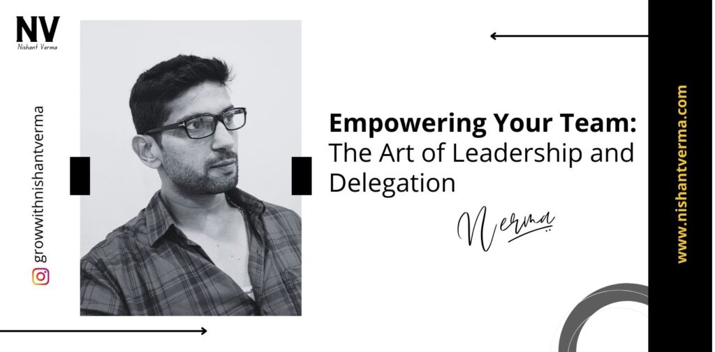 Empowering-Your-Team-The-Art-of-Leadership-and-Delegation-Nishant-Verma