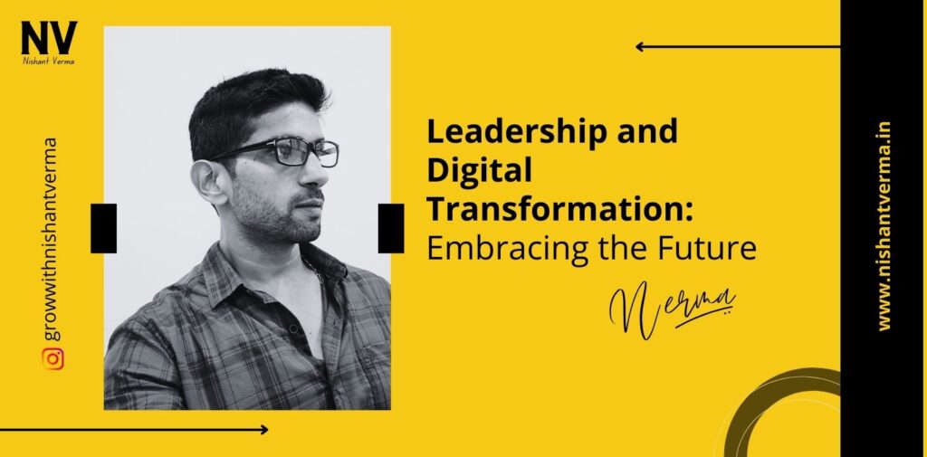 Leadership-and-Digital-Transformation-Embracing-the-Future-Nishant-Verma.