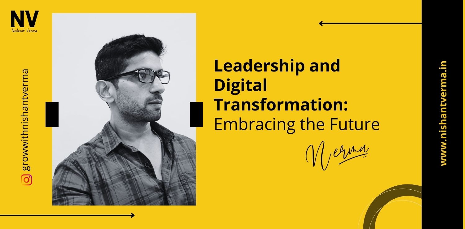 Leadership-and-Digital-Transformation-Embracing-the-Future-Nishant-Verma.