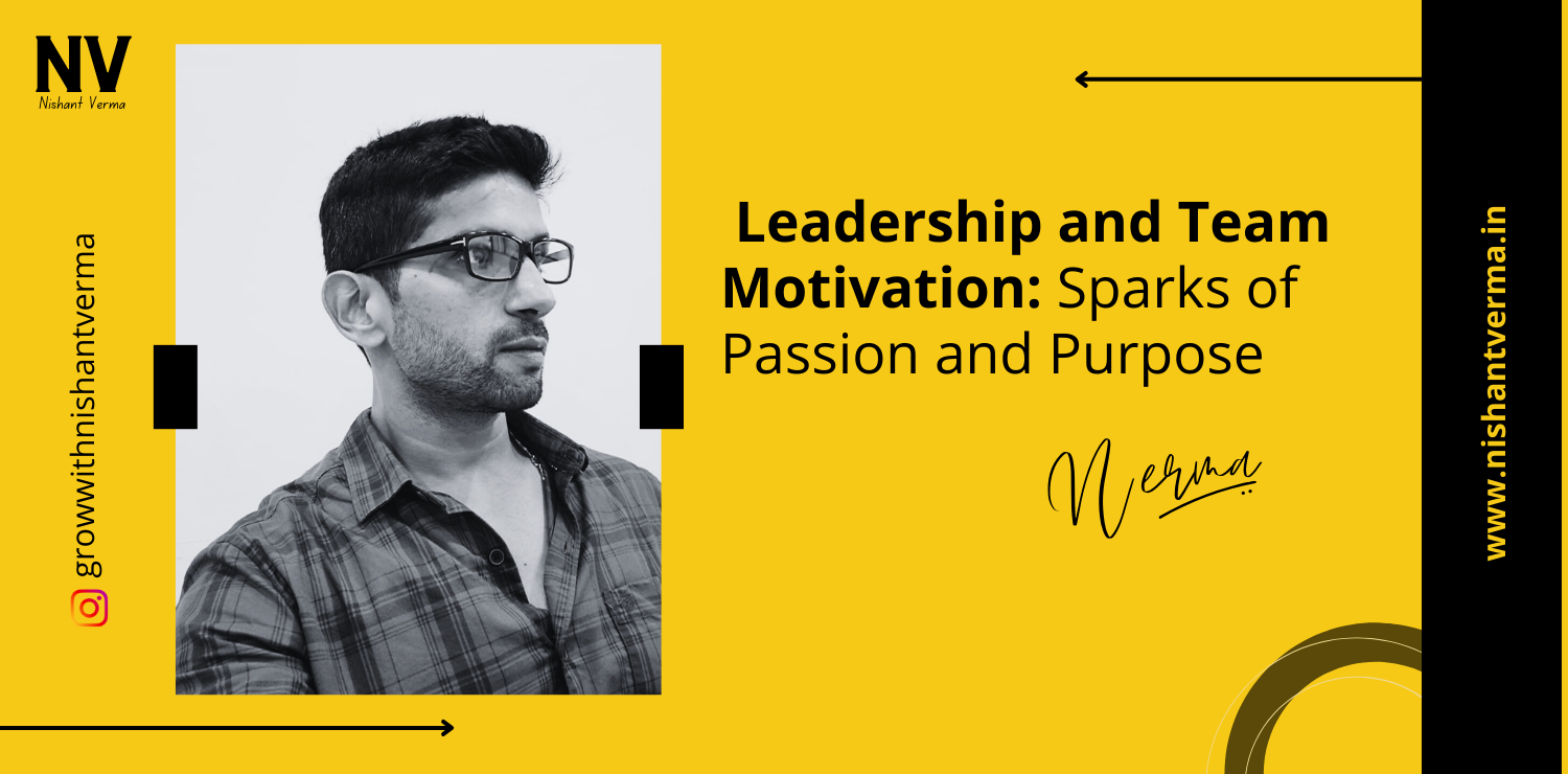 Leadership-and-Team-Motivation-Sparks-of-Passion-and-Purpose-Nishant-Verma