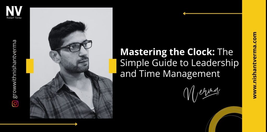 Mastering-the-Clock-The-Simple-Guide-to-Leadership-and-Time-Management-Nishant-Verma