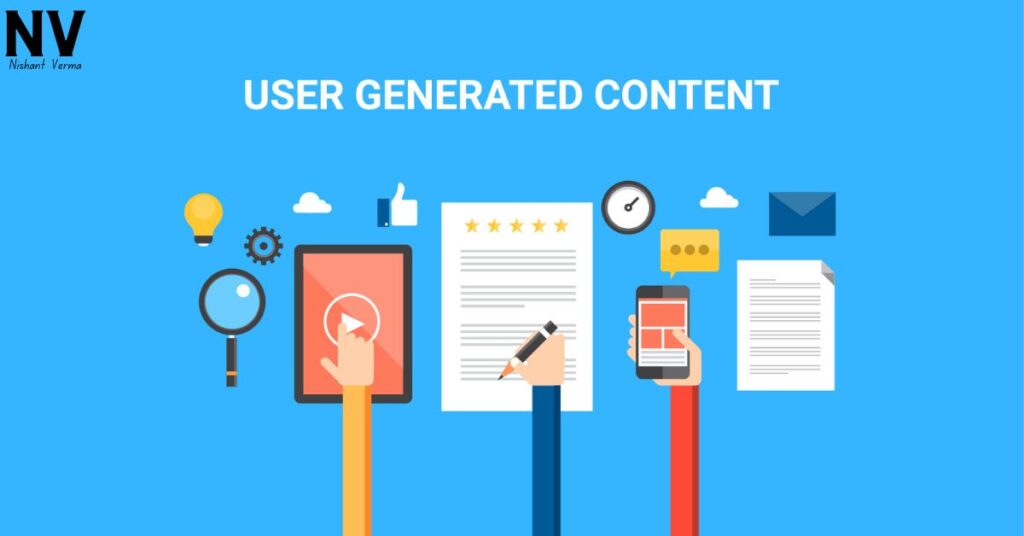 Understanding-User-Generated-Content-UGC-Nishant-Verma