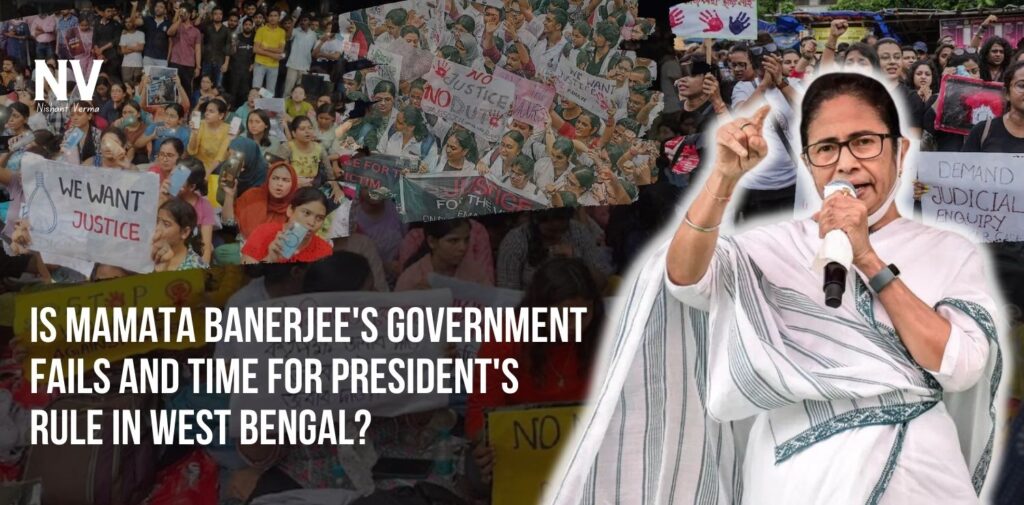 Is Mamata Banerjee's government fails and Time for President's Rule in West Bengal - Nishant Verma