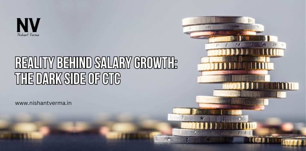 Reality-Behind-Salary-Growth-The-Dark-Side-of-CTC-Nishant-Verma