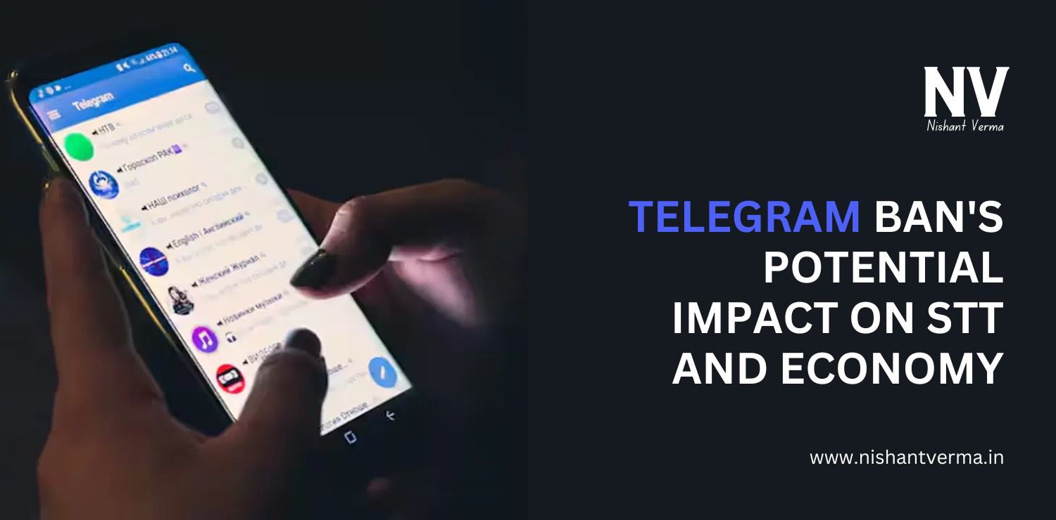 Telegram-Bans-Potential-Impact-on-STT-and-Economy-Nishant-Verma