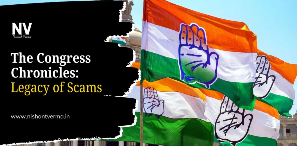 The Congress Chronicles_ Legacy of Scams - Nishant Verma