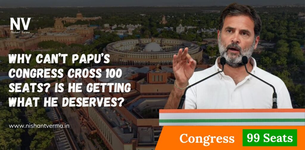 Why Can’t Papu’s Congress Cross 100 Seats_ Is he Getting What He Deserves