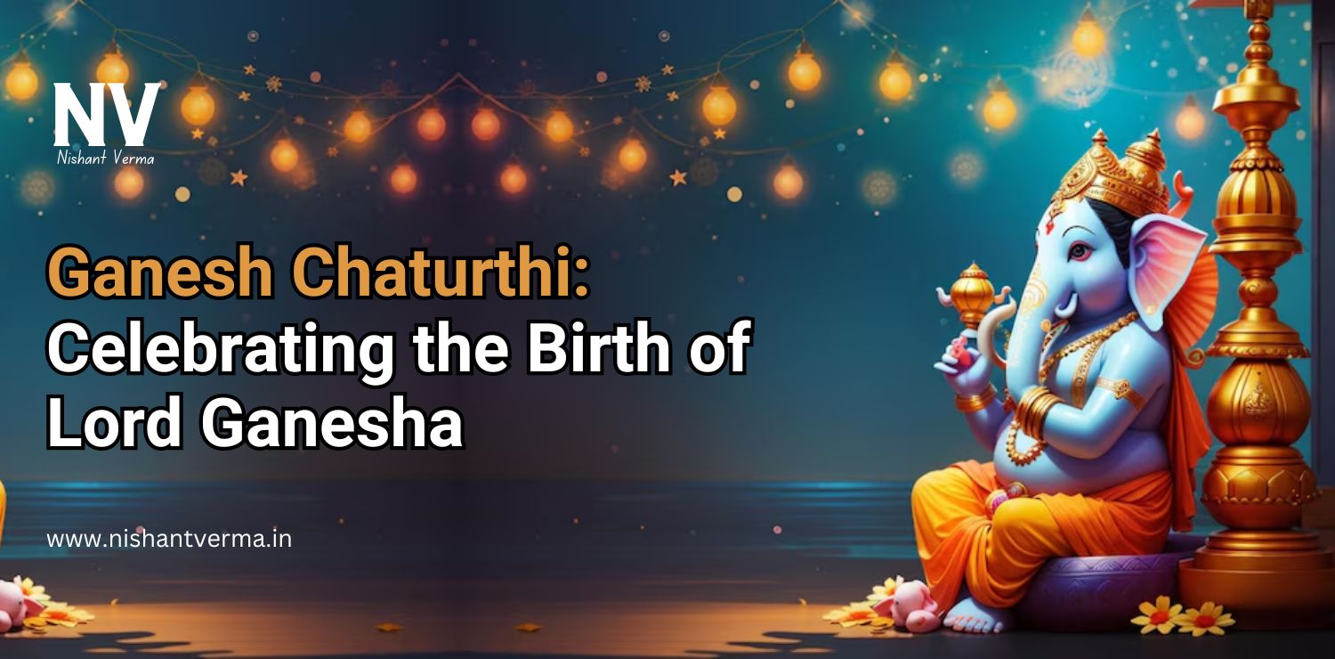 Ganesh-Chaturthi-Celebrating-the-Birth-of-Lord-Ganesha-Nishant-Verma