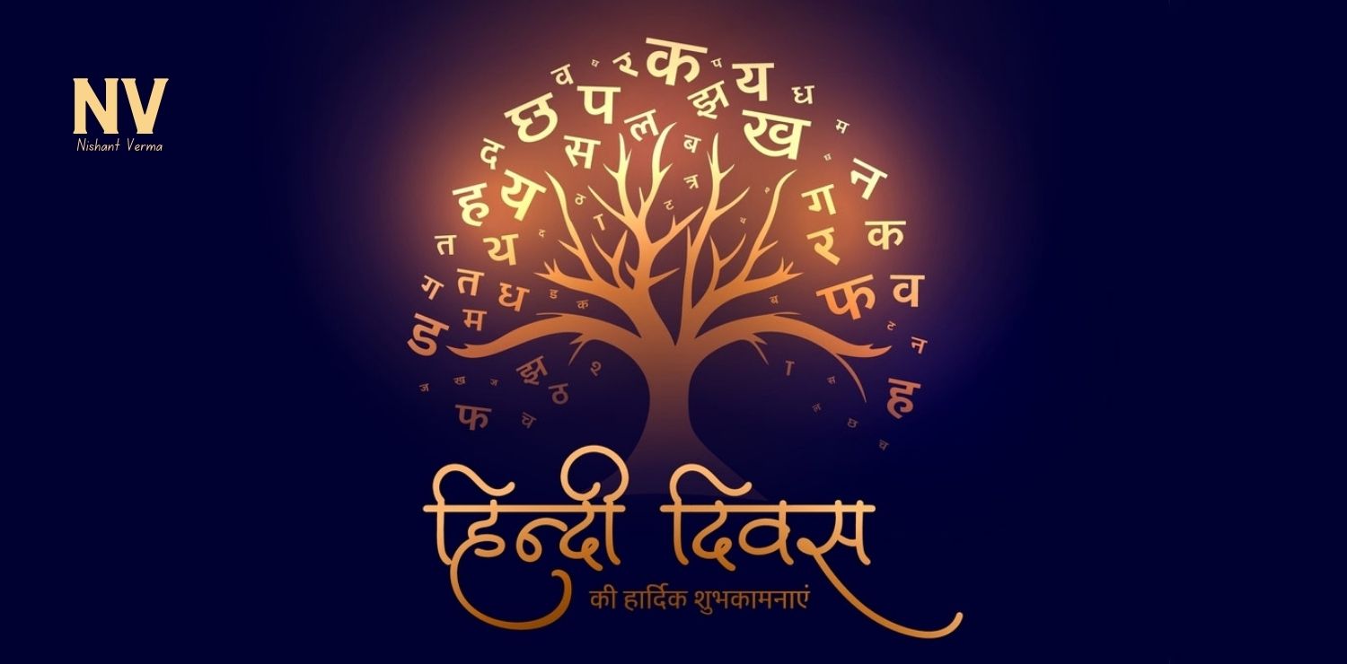 Hindi Diwas_ Celebrating the Importance of Our Mother Tongue and National Language - Nishant Verma