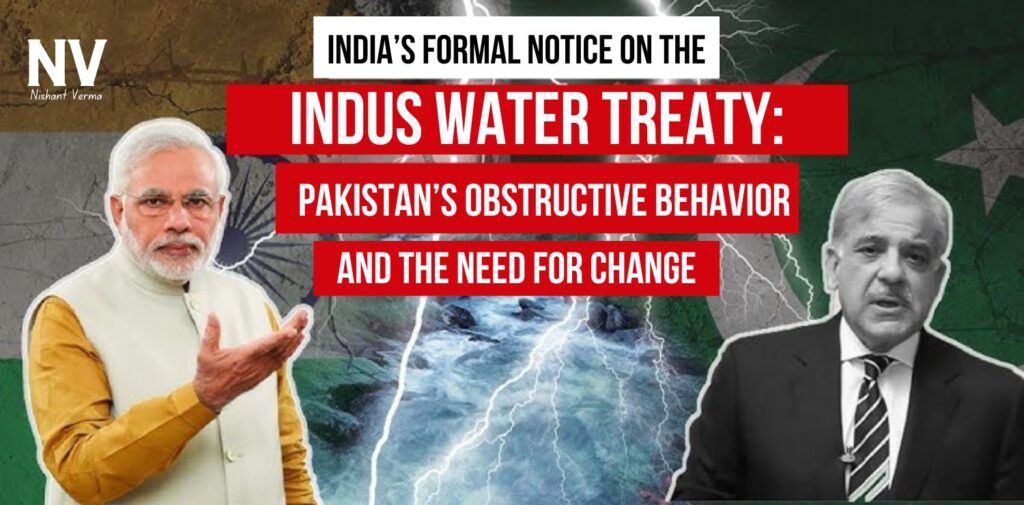 Indias-Formal-Notice-on-the-Indus-Water-Treaty-Pakistans-Obstructive-Behavior-and-the-Need-for-Change-Nishant-Verma