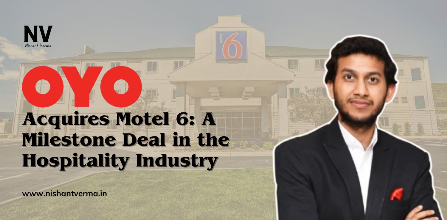 OYO-Acquires-Motel-6-A-Milestone-Deal-in-the-Hospitality-Industry-Nishant-Verm