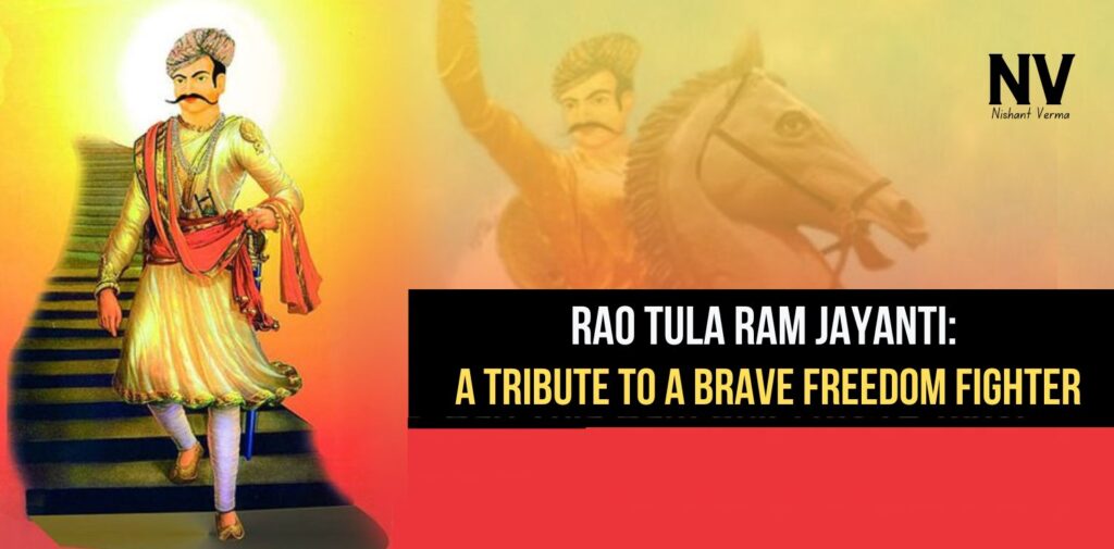 Rao-Tula-Ram-Jayanti-A-Tribute-to-a-Brave-Freedom-Fighter-Nishant-Verma