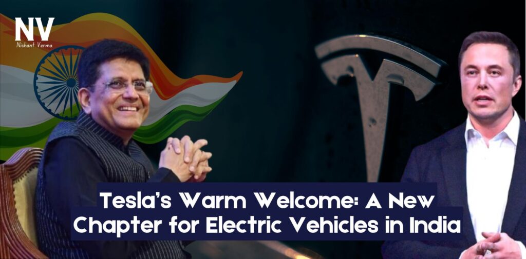 Teslas-Warm-Welcome-A-New-Chapter-for-Electric-Vehicles-in-India-Nishant-Verma