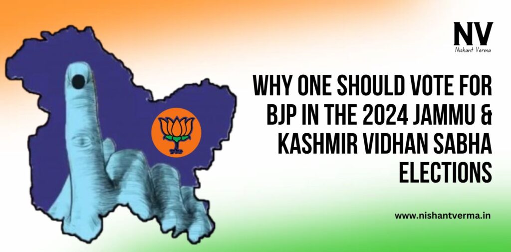 Why-One-Should-Vote-for-BJP-in-the-2024-Jammu-Kashmir-Vidhan-Sabha-Elections-Nishant-Verma