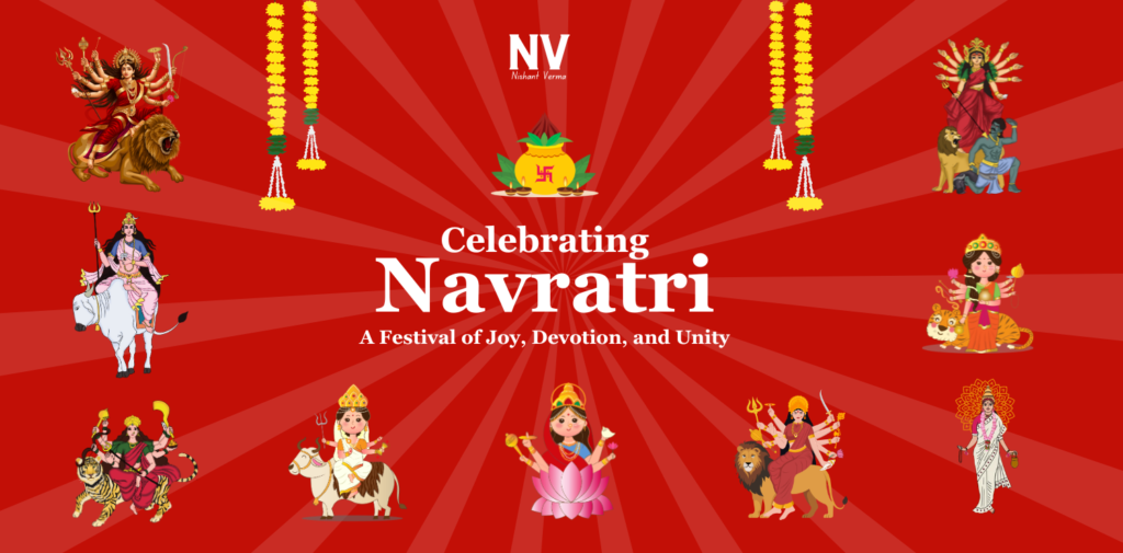 Celebrating-Navratri-A-Festival-of-Joy-Devotion-and-Unity-Nishant-Verma