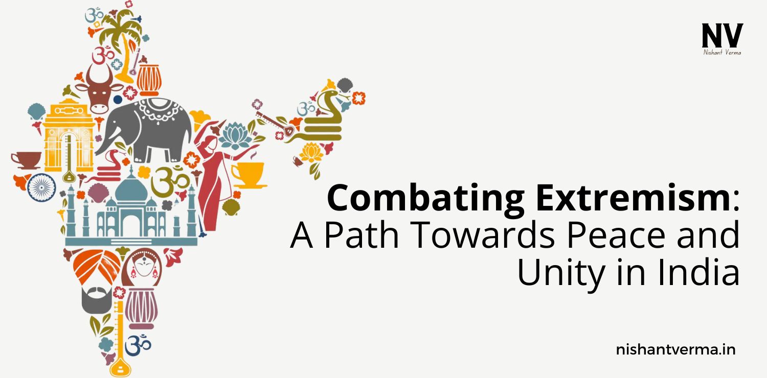 Combating-Extremism-A-Path-Towards-Peace-and-Unity-in-India-Nishant-Verma