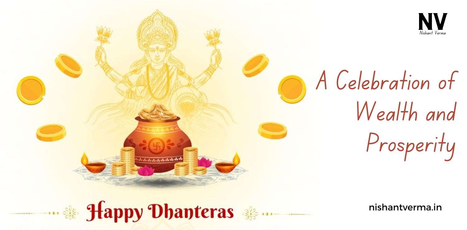 Dhanteras-Festival-A-Celebration-of-Wealth-and-Prosperity-Nishant-Verma