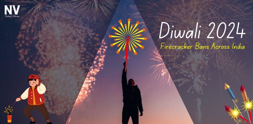 Diwali-2024-Firecracker-Bans-Across-India-Nishant-Verma