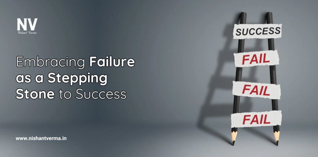 Embracing Failure as a Stepping Stone to Success