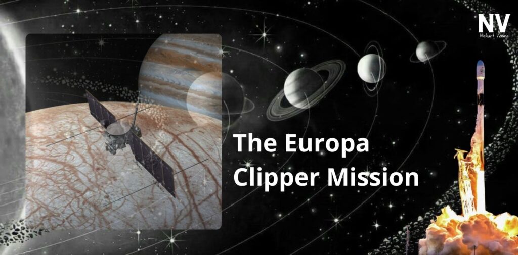 Exploring-the-Ocean-World-The-Europa-Clipper-Mission-Nishant-Verma