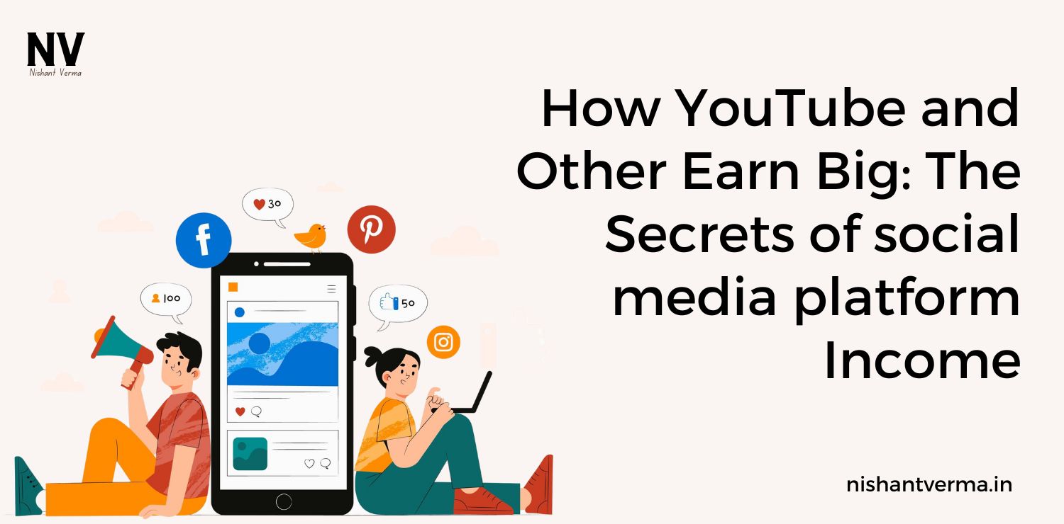 How-YouTube-and-Other-Earn-Big-The-Secrets-of-social-media-platform-Income