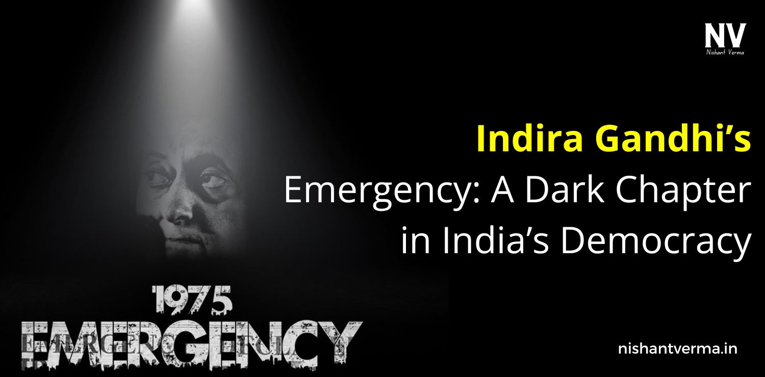 Indira-Gandhi-Emergency_-A-Dark-Chapter-in-Indias-Democracy-Nishant-Verma.