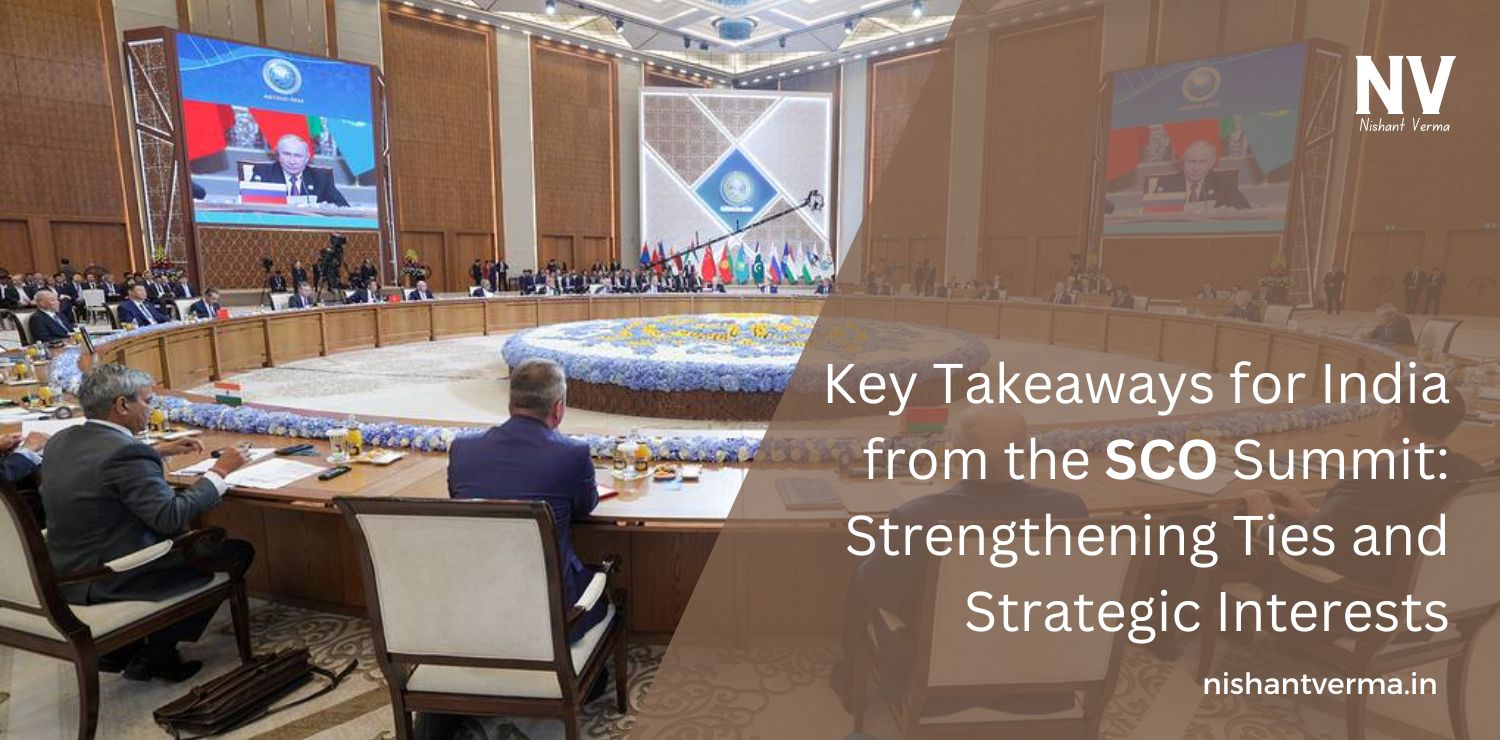 Key-Takeaways-for-India-from-the-SCO-Summit-Strengthening-Ties-and-Strategic-Interests-Nishant-Verma