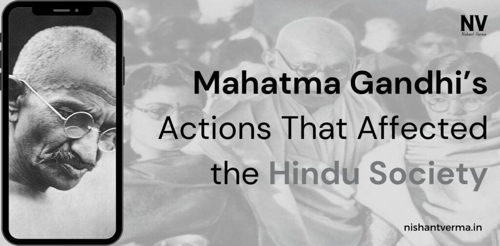 Mahatma-Gandhi-actions-against-Hindu-Society-Nishant-Verma.