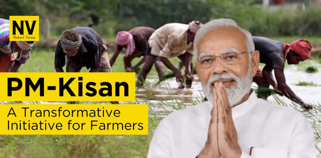 PM-Kisan-A-Transformative-Initiative-for-Farmers-Nishant-Verma