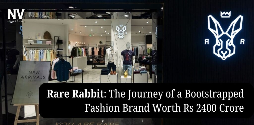 Rare-Rabbit-The-Journey-of-a-Bootstrapped-Fashion-Brand-Worth-Rs-2400-Crore-Nishant-Verma