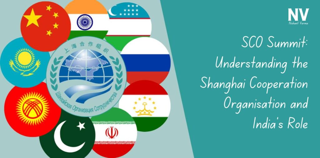 SCO-Summit-Understanding-the-Shanghai-Cooperation-Organisation-and-Indias-Role-Nishant-Verma.