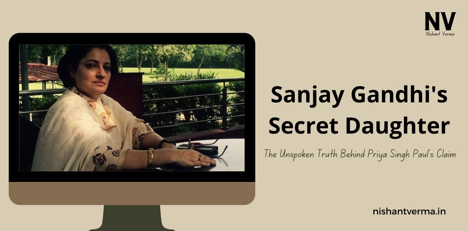 Sanjay-Gandhis-Secret-Daughter-The-Unspoken-Truth-Behind-Priya-Singh-Pauls-Claim