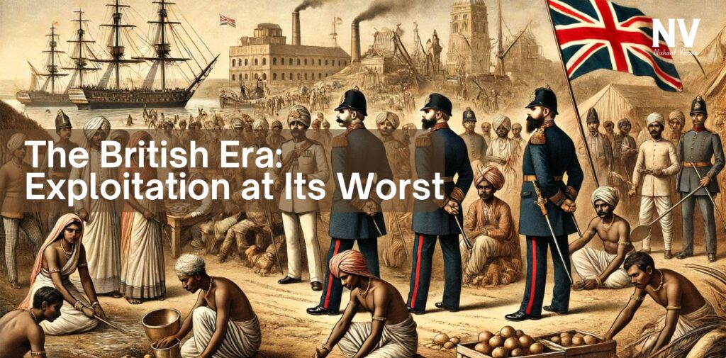 The-British-Era_-Exploitation-at-Its-Worst