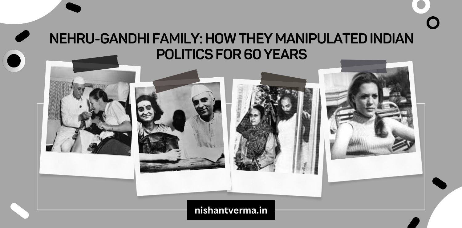 The-Dark-Secrets-of-the-Nehru-Gandhi-Family-How-They-Manipulated-Indian-Politics-for-60-Years-Nishant-Verm