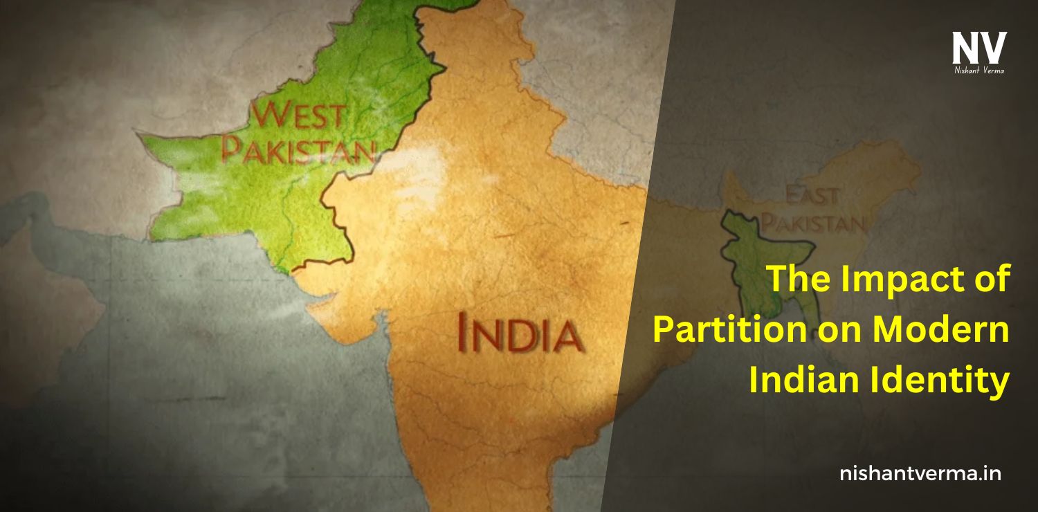 The-Impact-of-Partition-on-Modern-Indian-Identity-Nishant-Verma