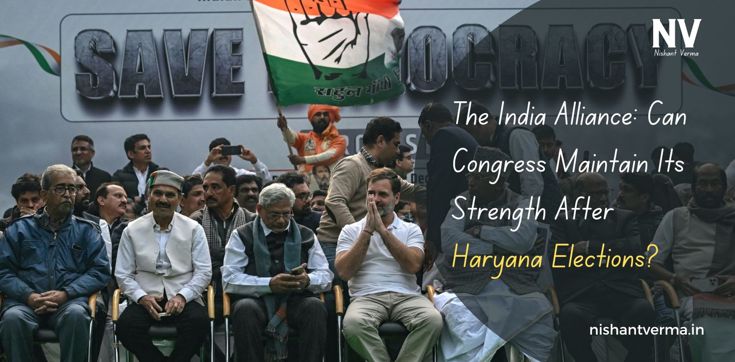 The-India-Alliance-Can-Congress-Maintain-Its-Strength-After-Haryana-Elections-Nishant-Verma