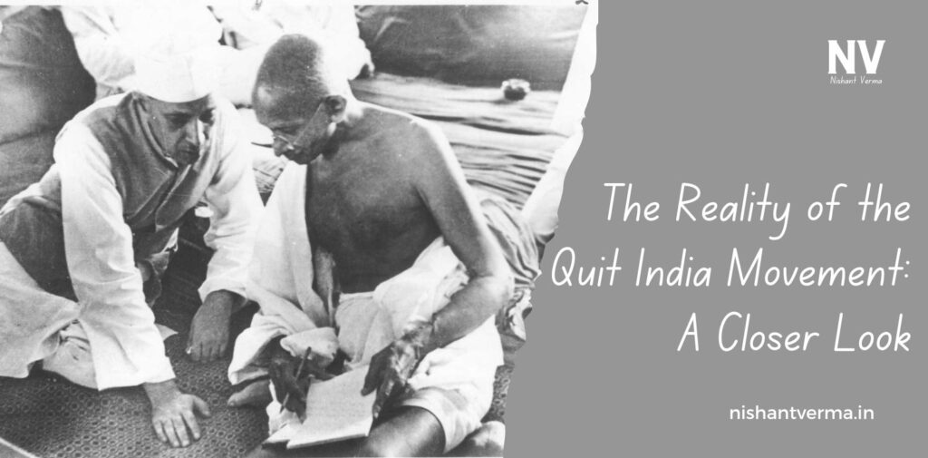 The-Reality-of-the-Quit-India-Movement-A-Closer-Look