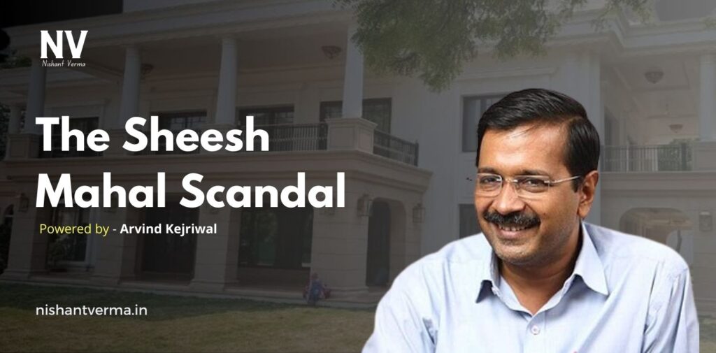 The-Sheesh-Mahal-Scandal.