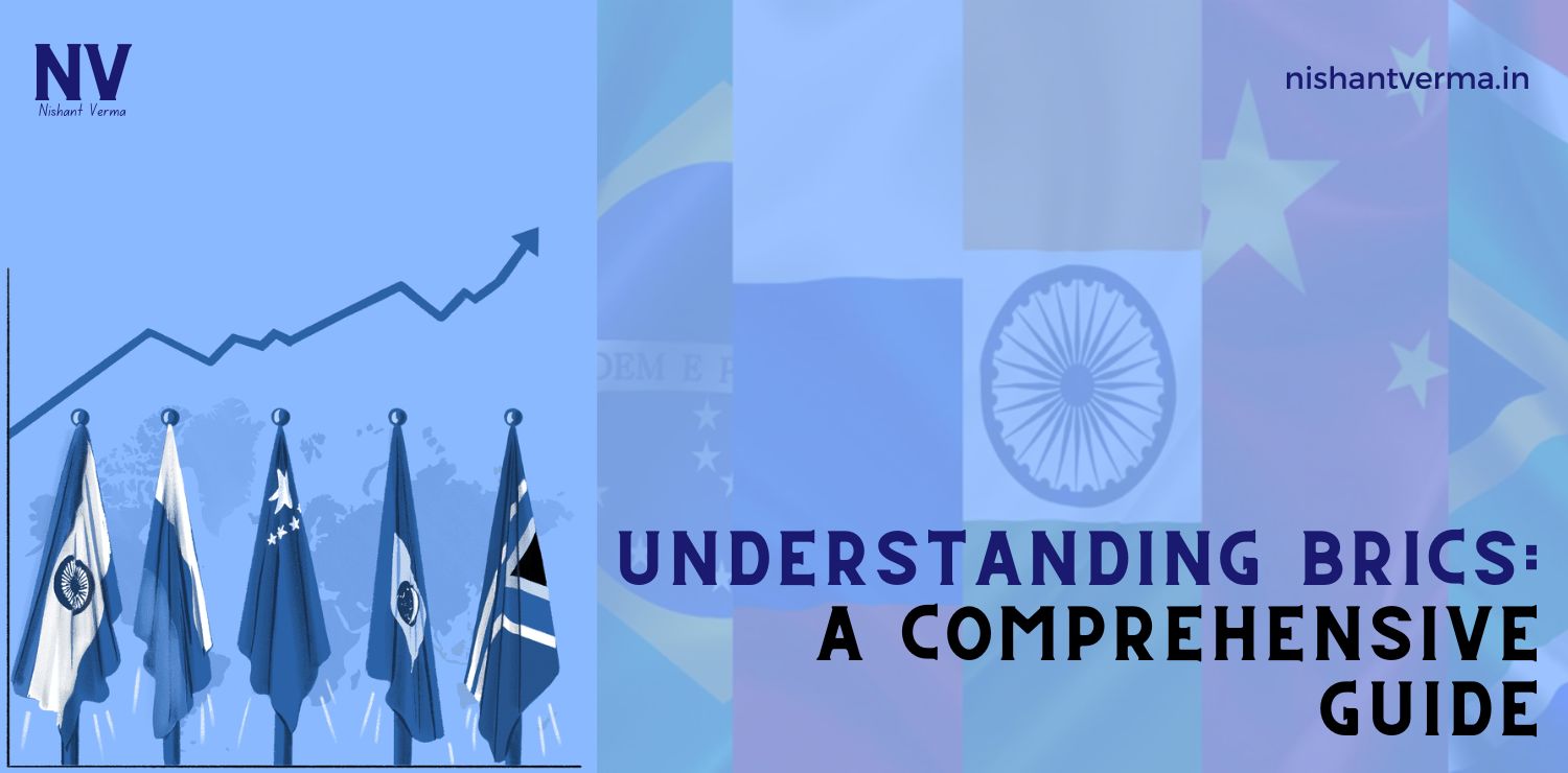 Understanding-BRICS-A-Comprehensive-Guide-Nishant-Verma