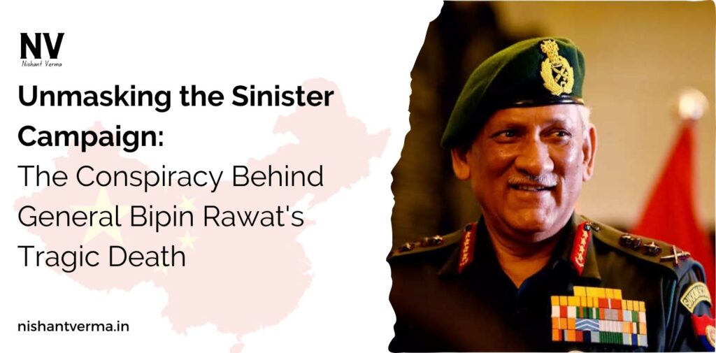 Unmasking-the-Sinister-Campaign-The-Conspiracy-Behind-General-Bipin-Rawat-Death-Nishant-Verma