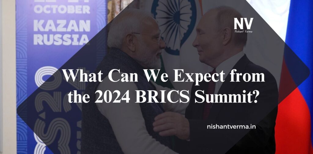 What-Can-We-Expect-from-the-2024-BRICS-Summit-Nishant-Verma