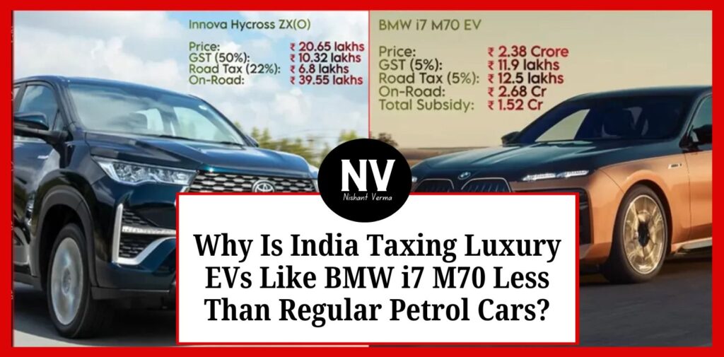 Why-Is-India-Taxing-Luxury-EVs-Like-BMW-i7-M70-Less-Than-Regular-Petrol-Cars-Nishant-Verma