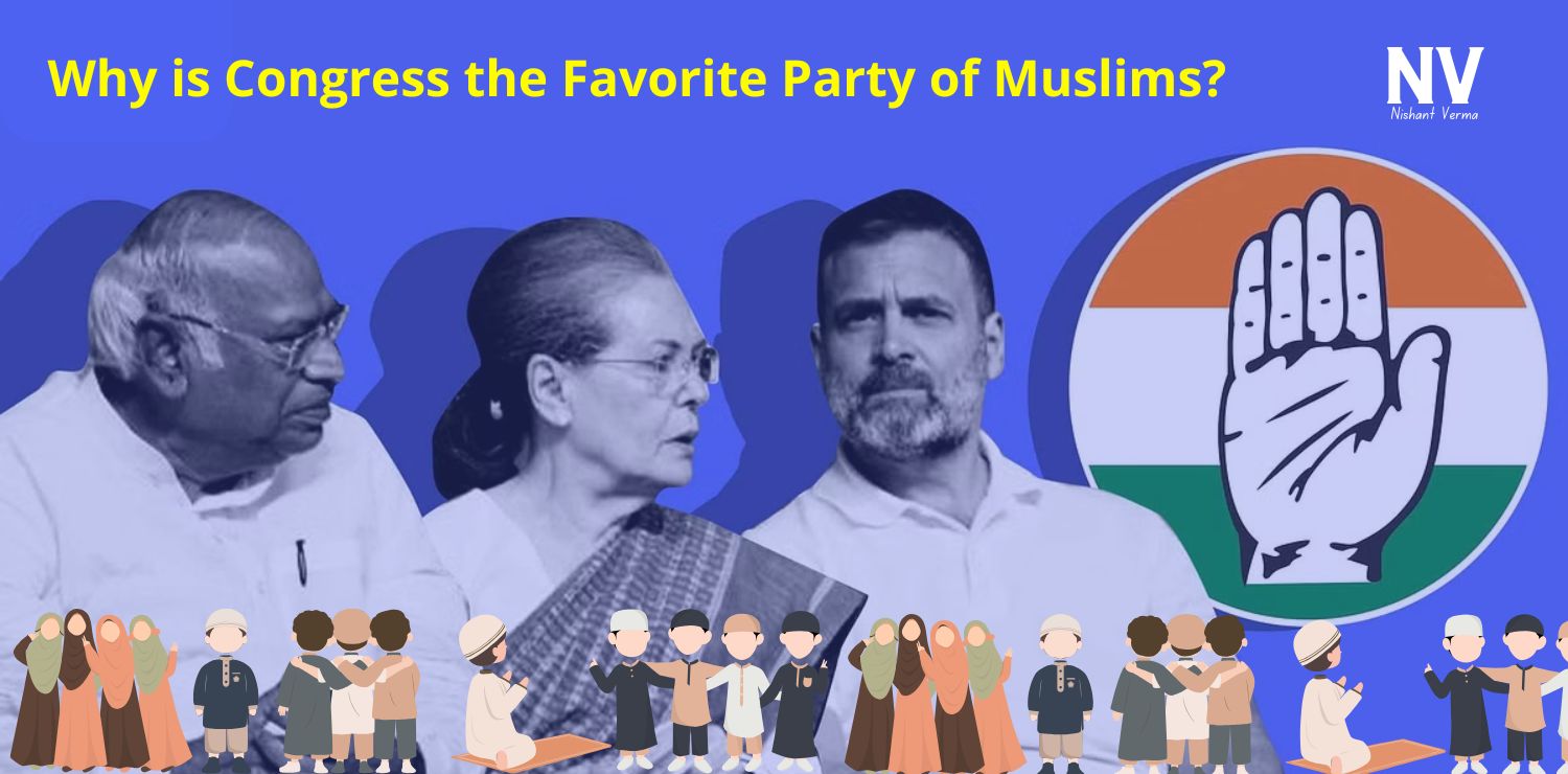 Why-is-Congress-the-Favorite-Party-of-Muslims-Nishant-Verma