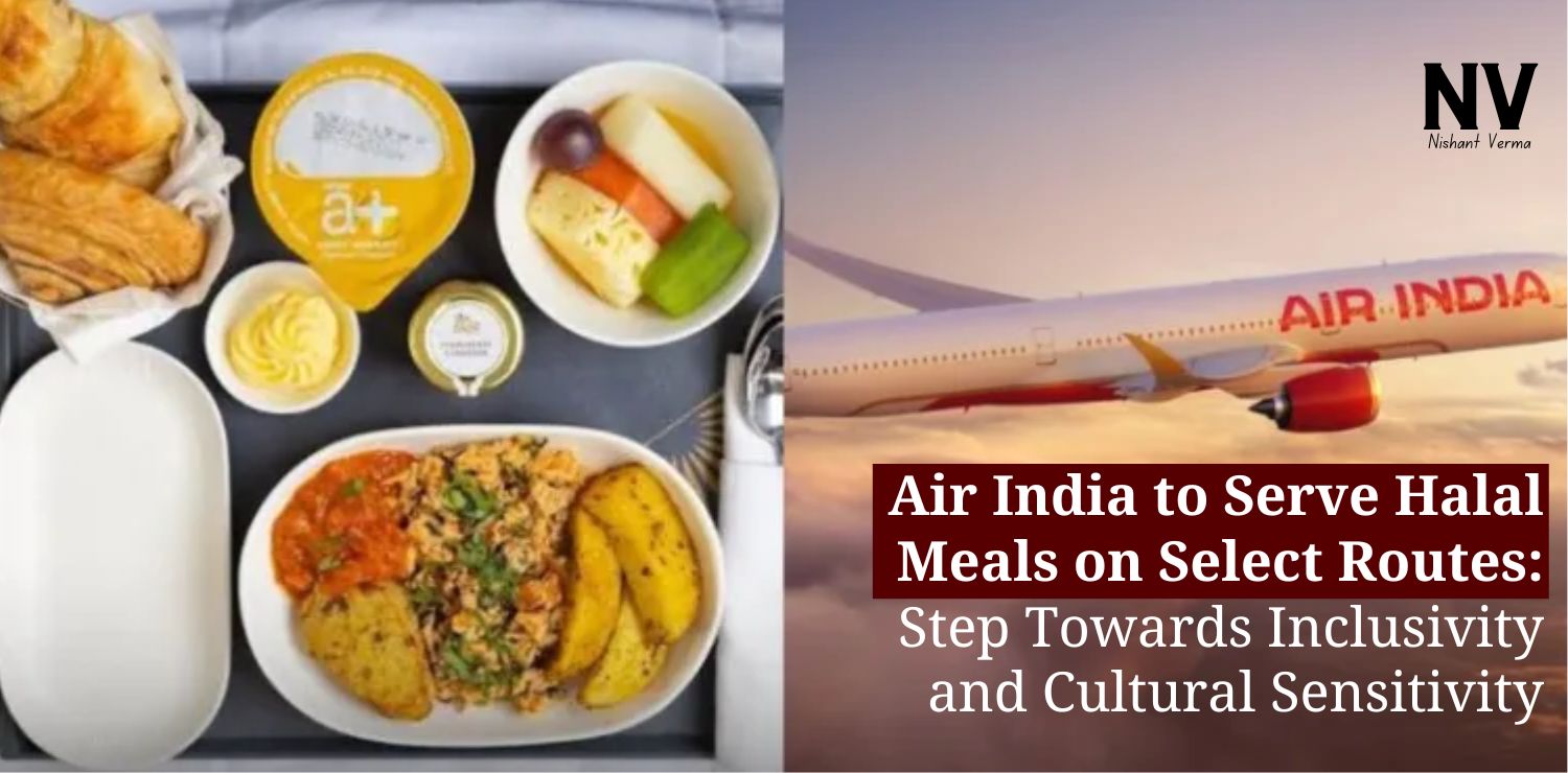 Air-India-to-Serve-Halal-Meals-on-Select-Routes-Step-Towards-Inclusivity-and-Cultural-Sensitivity