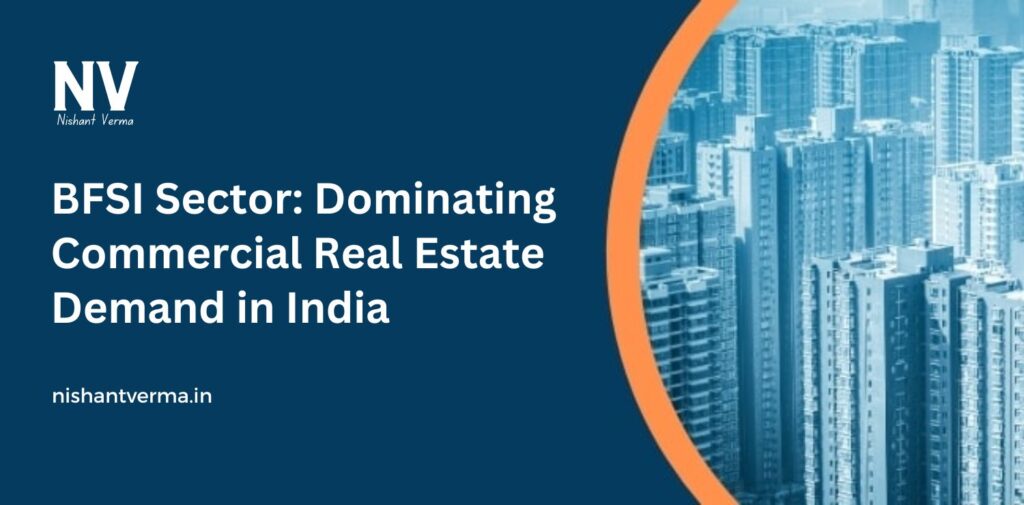 BFSI-Sector-Dominating-Commercial-Real-Estate-Demand-in-India