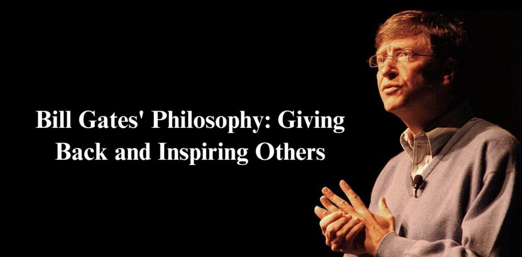 Bill-Gates-Philosophy-Giving-Back-and-Inspiring-Others