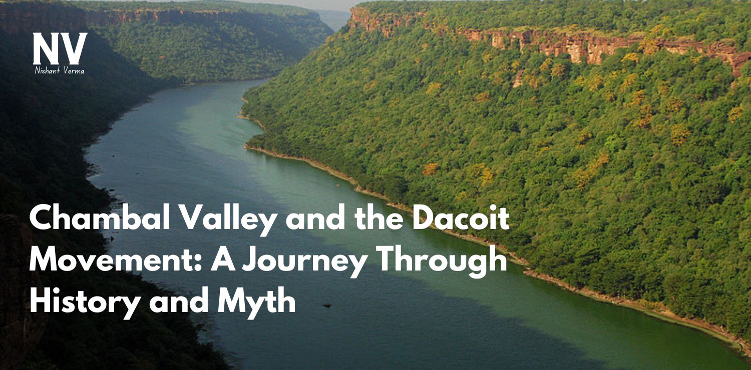 Chambal-Valley-and-the-Dacoit-Movement-A-Journey-Through-History-and-Myth