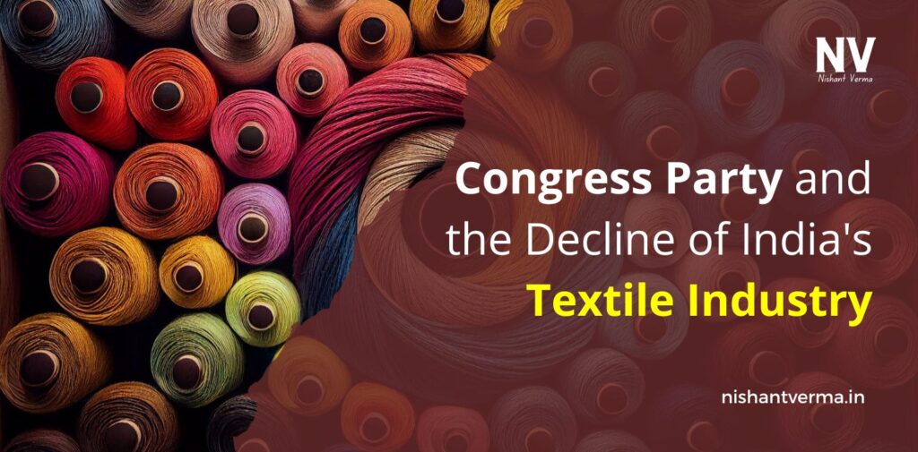 Congress-Party-and-the-Decline-of-India-Textile-Industry