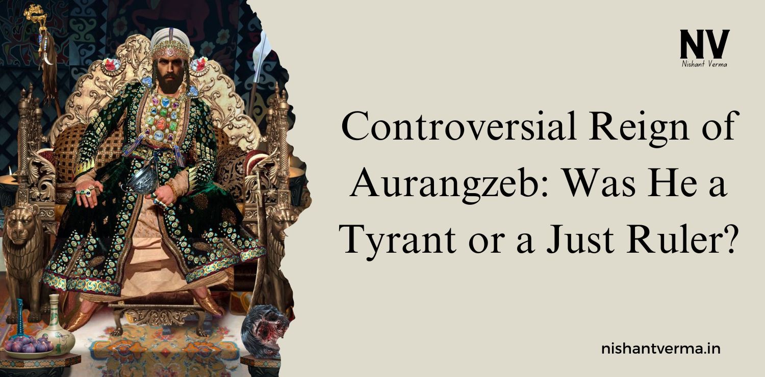 Controversial-Reign-of-Aurangzeb-Was-He-a-Tyrant-or-a-Just-Ruler