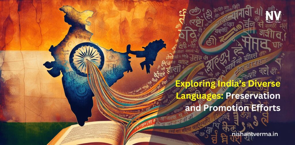 Exploring-India-Diverse-Languages-Preservation-and-Promotion-Efforts-Nishant-Verma